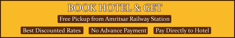 Book Online Hotel in Amritsar with Us & Get Free Pick-up from Amritsar Railway Station, Best Discounted Rates/Tariff, No Advance Payment, Pay Directly to Hotel